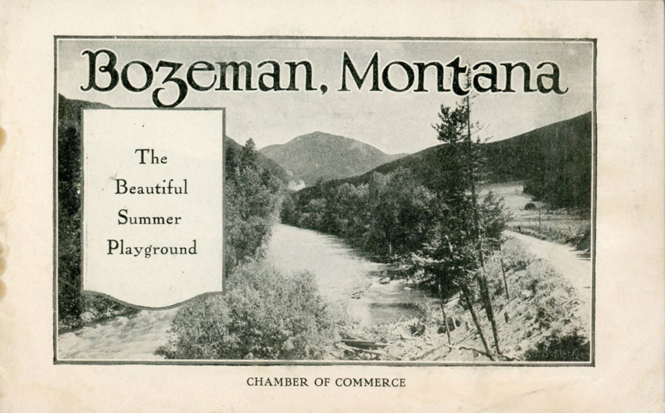 Bozeman, Montana, The Beautiful Summer Playground BOZEMAN CHAMBER OF COMMERCE
