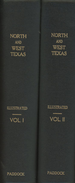 A Twentieth Century History And Biographical Record Of North And West Texas PADDOCK, CAPT B. B. [EDITOR].
