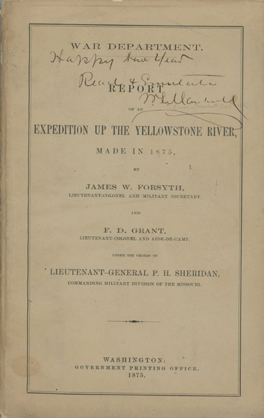 Report Of An Expedition Up The Yellowstone River, Made In 1875. LT. COL JAMES W. AND LT. COL F.D. GRANT FORSYTH