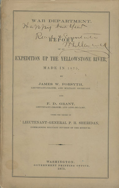 Report Of An Expedition Up The Yellowstone River, Made In 1875. LT. COL JAMES W. AND LT. COL F.D. GRANT FORSYTH