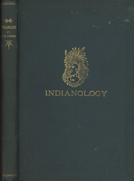 A Condensed History Of The Apache And Comanche Indian Tribes For Amusement And General Knowledge. Prepared From The General Conversation Of Herman Lehmann, Willie Lehmann, Mrs. Mina Keyser, Mrs. A. J. Buchmeyer And Others JONATHAN H. JONES