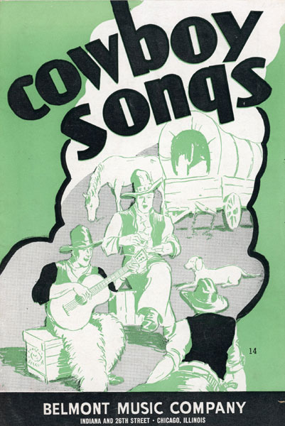 Cowboy Songs (Cover Title) BELMONT MUSIC COMPANY