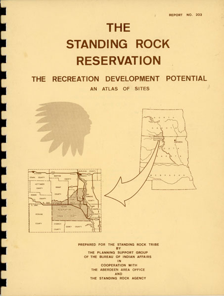 The Standing Rock Reservation - The Recreation Development Potential: An Atlas Of Sites BUREAU OF INDIAN AFFAIRS