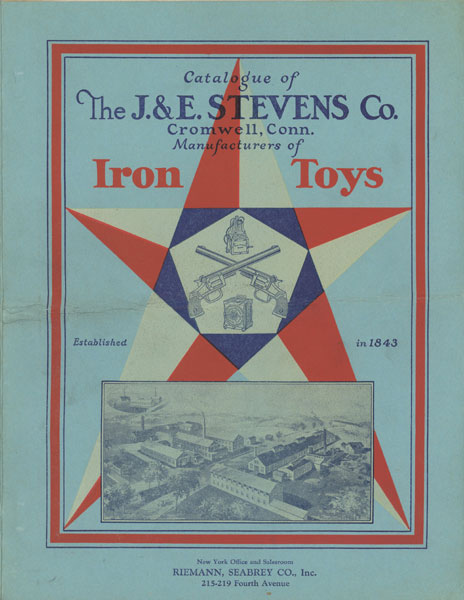 Catalogue Of The J. & E. Stevens Co., Cromwell, Conn. Manufacturers Of Iron Toys THE J. & E. STEVENS COMPANY, CROMWELL, CONNECTICUT