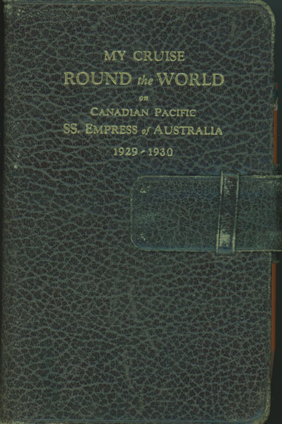 Leather Ocean Liner Diary: My Cruise Around The World On The Steamship Empress Of Australia, 1929-1930 TOM SHAW OLDROYD