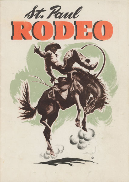 St. Paul Rodeo, July 1-2-3-4---Staged By The St Paul Rodeo Association, 1945 ST. PAUL RODEO ASSOCIATION