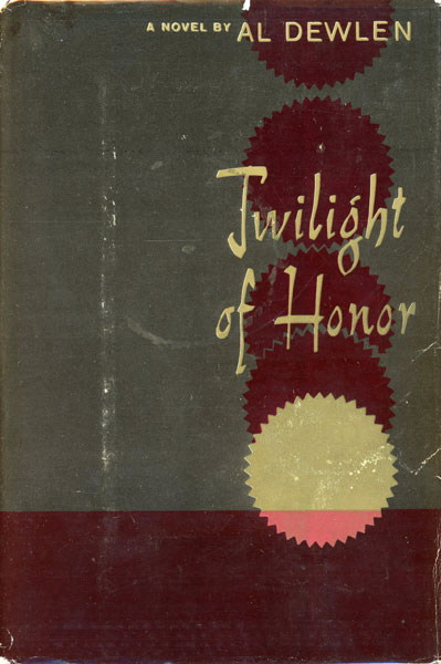 Twilight Of Honor. AL DEWLEN