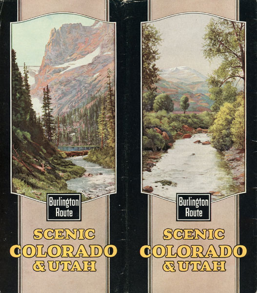 Scenic Colorado And Utah. Burlington Route / America's Playground For Americans. An Appreciation Of Colorado And Utah Burlington Route