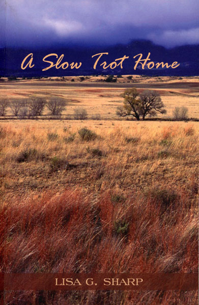 A Slow Trot Home LISA G. SHARP