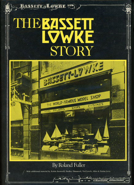 The Bassett Lowke Story ROLAND FULLER