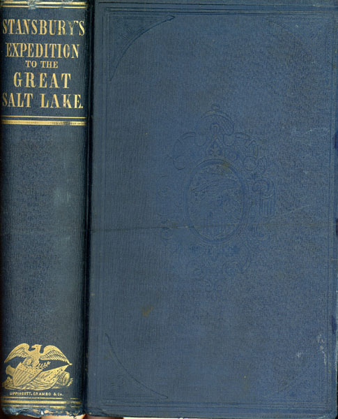 Exploration  And Survey Of The Valley Of The Great Salt Lake Of Utah, Including A Reconnoissance Of A New Route Through The Rocky Mountains CAPTAIN HOWARD STANSBURY