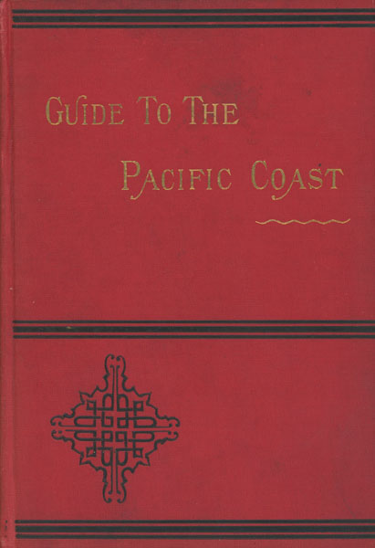 New Guide To The Pacific Coast, Santa Fe Route. California, Arizona, New Mexico, Colorado, Kansas, Missouri, Iowa, And Illinois C. A. HIGGINS