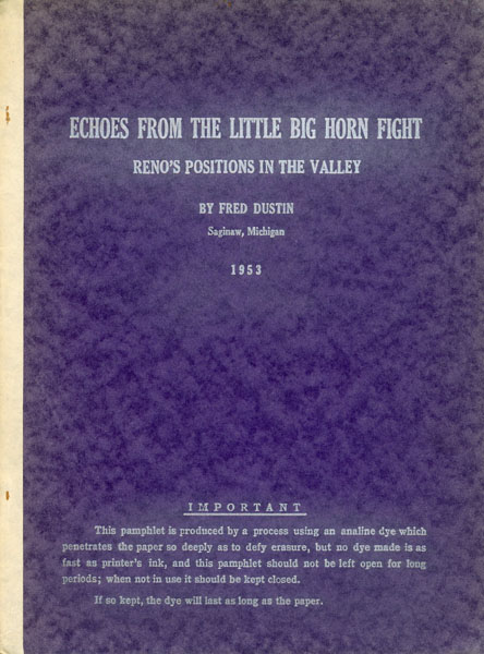 Echoes From The Little Big Horn Fight, Reno's Positions In The Valley. (Cover Title) FRED DUSTIN