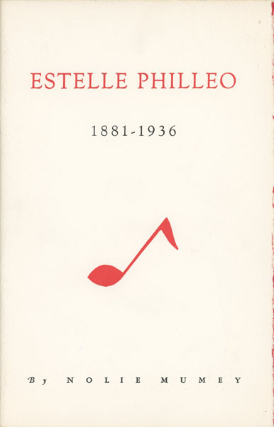 Estelle Philleo. "Setting The West To Music," 1881-1936. NOLIE MUMEY