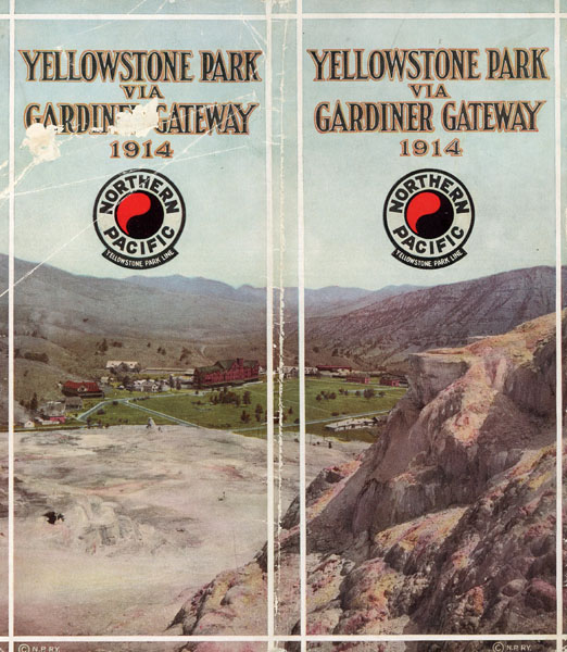 Yellowstone National Park Via Gardiner Gateway 1914 / (Cover Page) Yellowstone National Park Through Gardiner Gateway Northern Pacific Yellowstone Park Line