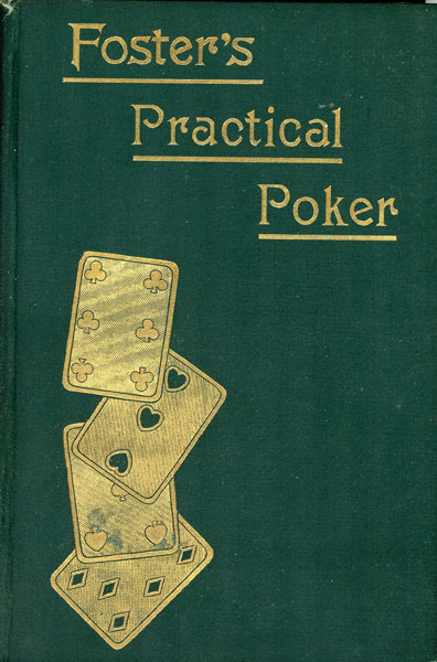 Foster's Practical Poker ROBERT FREDERICK FOSTER