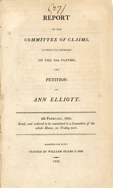 Report Of The Committee Of Claims, To Whom Was Referred On The 26th Ultimo, The Petition Of Ann Elliott JONES, EDWARD [PL CLERK IN THE OFFICE OF THE SECRETARY OF THE TREASURY]
