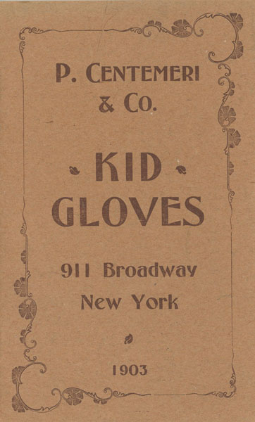 P. Centemeri & Co. Kid Gloves. 911 Broadway New York 1903 P. Centemeri & Co., New York