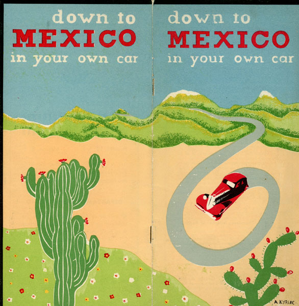Down To Mexico In Your Own Car Departmento De Turismo