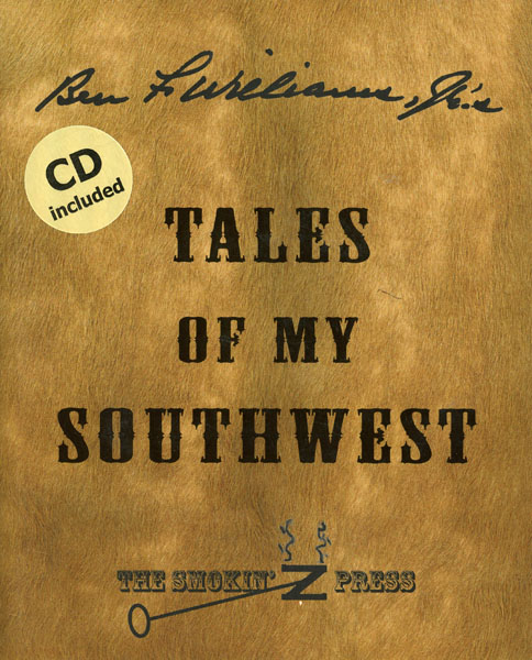 Ben F. Williams, Jr.'S Tales Of My Southwest WILLIAMS, JR., BEN F