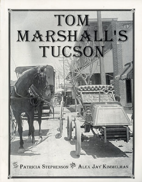 Tom Marshall's Tucson STEPHENSON, PATRICIA & ALEX JAY KIMMELMAN