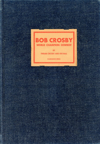 Bob Crosby, World Champion Cowboy THELMA AND EVE BALL CROSBY