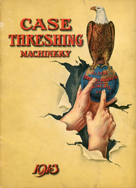 Case Threshing Machinery Catalogue, 1913 J. I. CASE THRESHING MACHINE CO