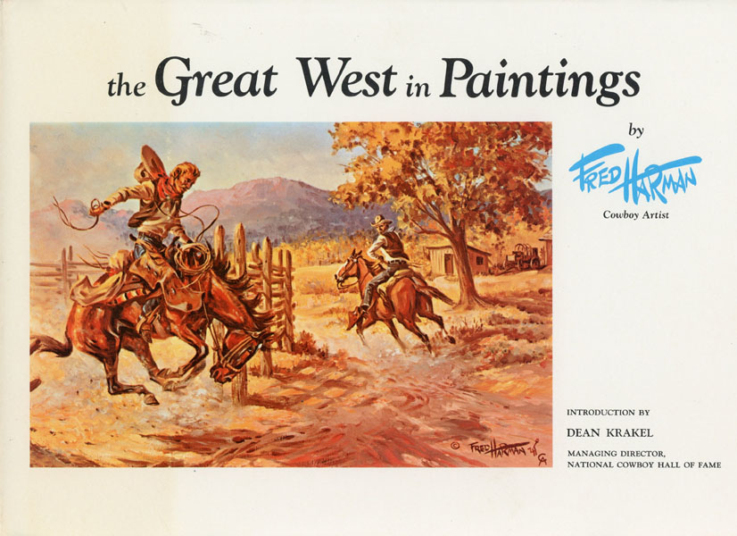 The Great West In Paintings. FRED HARMAN