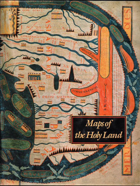 Maps Of The Holy Land. Images Of Terra Sancta Through Two Millennia KENNETH NEBENZAHL