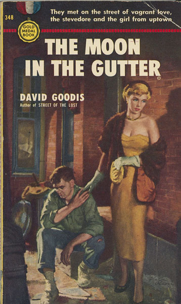 The Moon In The Gutter. DAVID GOODIS