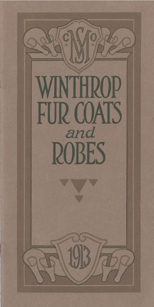 Winthrop Fur Coats, Fur-Lined Coats, Fur Robes, Automobile Fur Accessories. Price List For 1913 Moore-Smith Company, Boston, Massachusetts