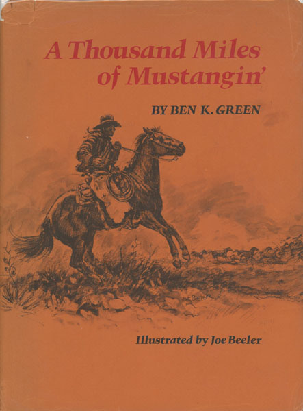 A Thousand Miles Of Mustangin'. BEN K. GREEN