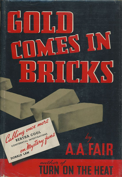 Gold Comes In Bricks A. A. FAIR