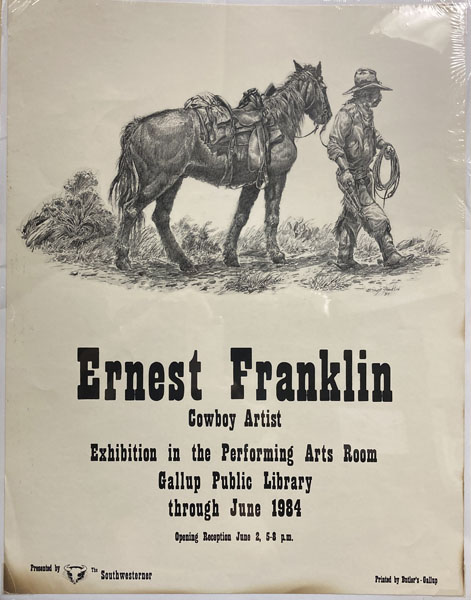 Ernest Franklin, Cowboy Artist. Exhibition In The Performing Arts Room, Gallup Public Library Through June 1984 THE SOUTHWESTERNER
