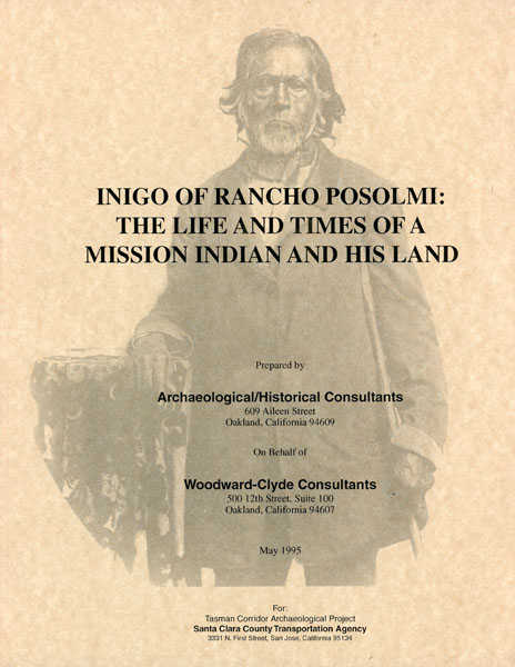 Inigo Of Rancho Posolmi: The Life And Times Of A Mission Indian And His Land SHOUP, LAORENCE H. [WITH] RANDALL T. MILLIKEN AND ALAN K. BROWN