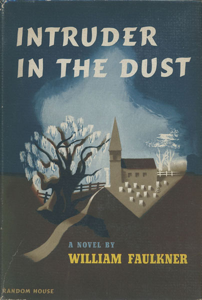 Intruder In The Dust. WILLIAM FAULKNER