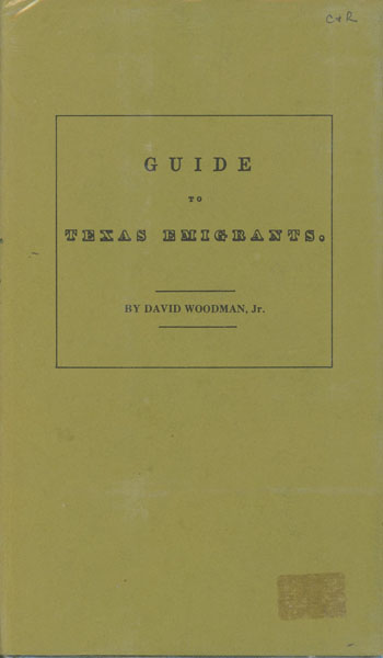Guide To Texas Emigrants WOODMAN, JR., DAVID
