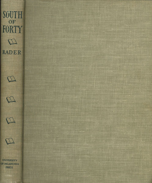 South Of Forty, From The Mississippi To The Rio Grande. A Bibliography JESSE L. RADER