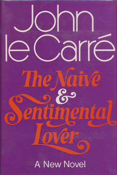 The Naive And Sentimental Lover. JOHN le CARRE