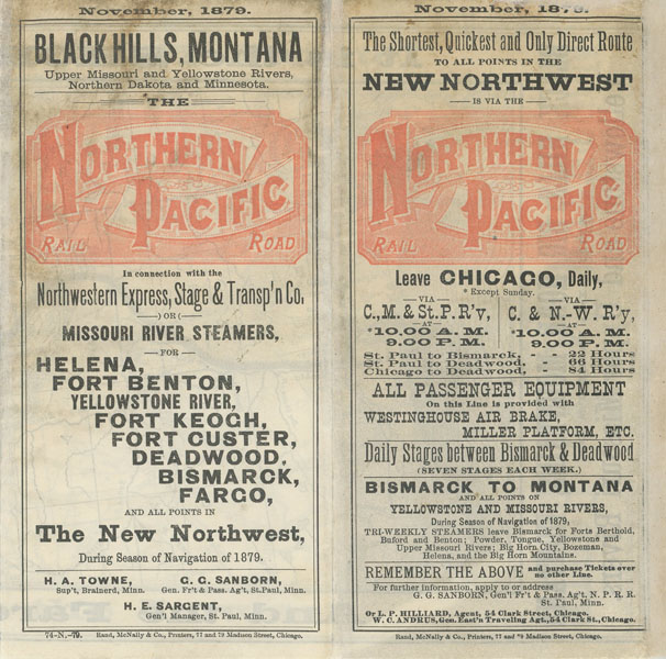 Black Hills, Montana, Upper Missouri And Yellowstone Rivers, Northern Dakota And Minnesota. The Northern Pacific Railroad In Connection With The Northwestern Express, Stage & Transportation Co., Or Missouri River Steamers For Helena, Fort Benton, Yellowstone River, Fort Keogh, Fort Custer, Deadwood, Bismarck, Fargo, And All Points In The New Northwest, During Season Of Navigation Of 1879 NORTHERN PACIFIC RAILROAD COMPANY