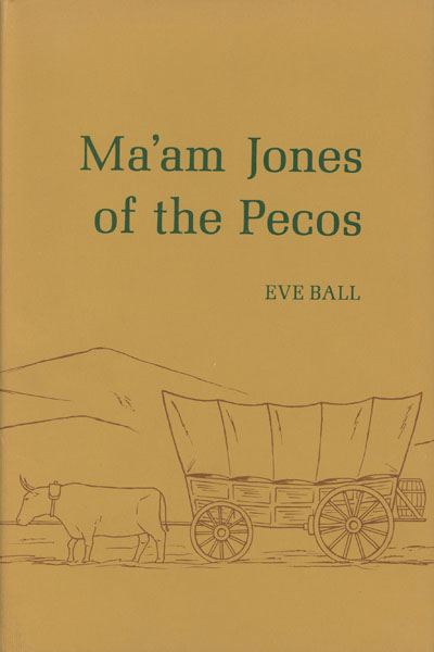 Ma'am Jones Of The Pecos EVE BALL