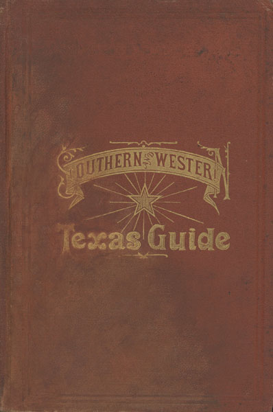 Southern And Western Texas Guide For 1878. JAMES L. AND W. I. SMITH ROCK