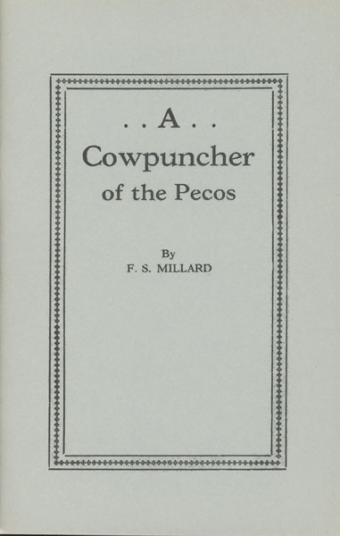 A Cowpuncher Of The Pecos F. S MILLARD