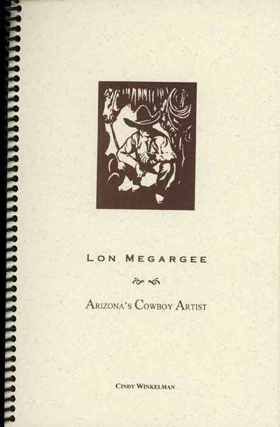 Lon Megargee, Arizona's Cowboy Artist CINDY WINKELMAN