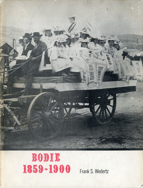 Bodie 1859-1900 FRANK S. WEDERTZ