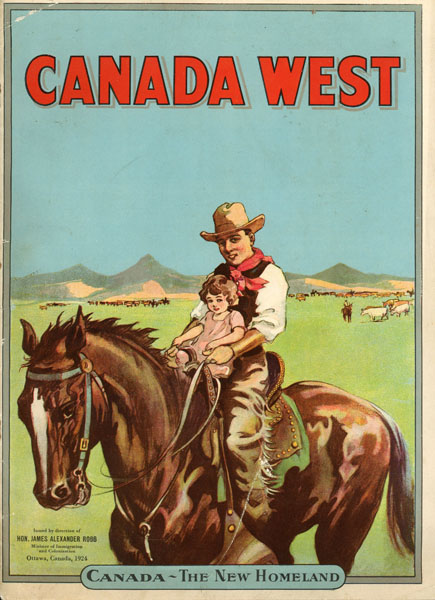 Canada West. A Homestead Land Promotional Booklet. Canada - The New Homeland. (Cover Title) ROBB, HON JAMES ALEXANDER [ISSUED BY THE DIRECTION OF]