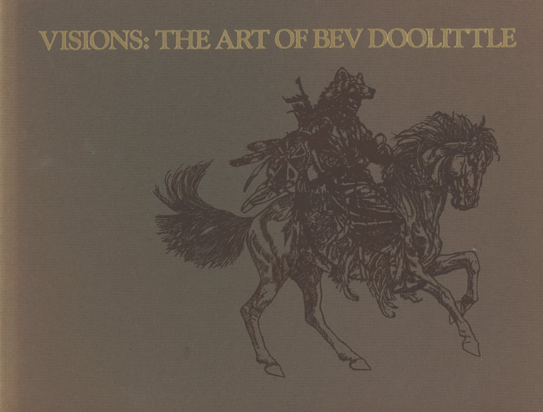 Visions: The Art Of Bev Doolittle. A Catalogue Of Published Works HOHL, JUDITH AND BEV DOOLITTLE [TEXT BY]