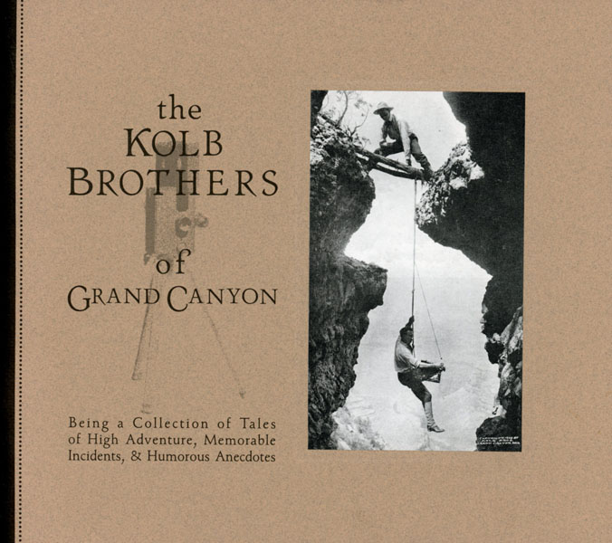 The Kolb Brothers Of Grand Canyon WILLIAM C. SURAN