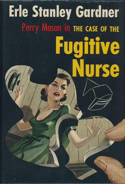The Case Of The Fugitive Nurse ERLE STANLEY GARDNER