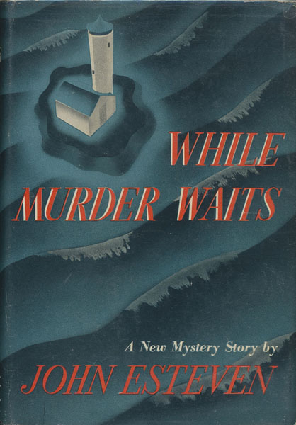 While Murder Waits JOHN ESTEVAN